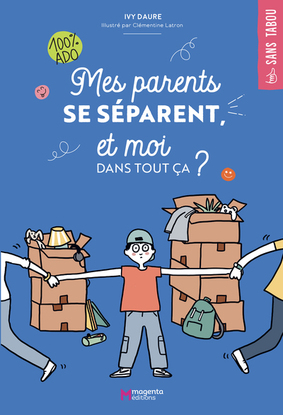 MES PARENTS SE SEPARENT, ET MOI DANS TOUT CA ?