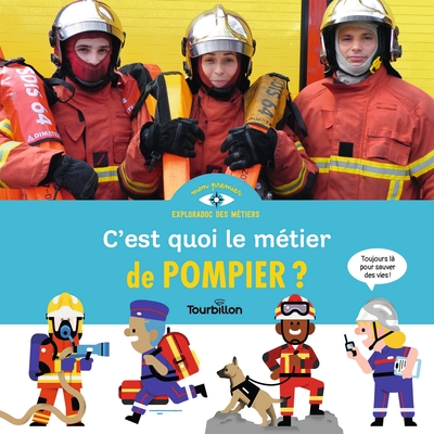 C´EST QUOI, LE METIER DE POMPIER ?