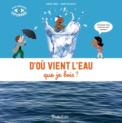 D´OU VIENT L´EAU QUE JE BOIS NE