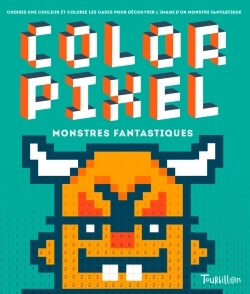 COLOR PIXEL MONSTRES FANTASTIQUES