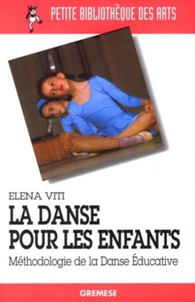 DANSE POUR LES ENFANTS. METHODOLOGIE DE LA DANSE EDUCATIVE