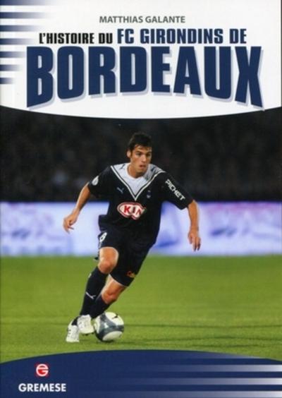 HISTOIRE DU FC GIRONDINS DE BORDEAUX