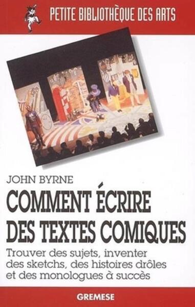 COMMENT ECRIRE DES TEXTES COMIQUES