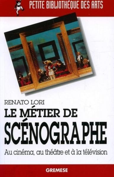 METIER DE SCENOGRAPHE. AU CINEMA, AU THEATRE ET A LA TELEVISION
