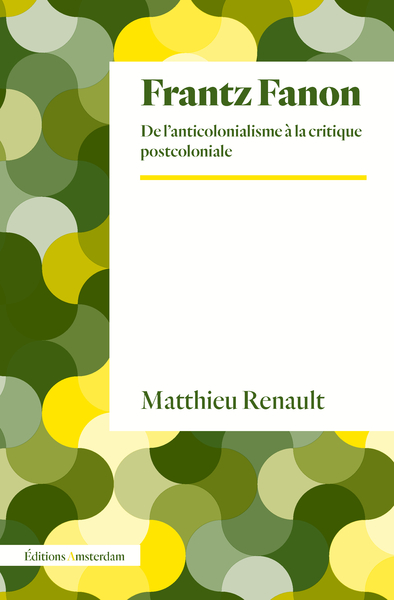 FRANTZ FANON - DE L´ANTICOLONIALISME A LA CRITIQUE POSTCOLONIALE