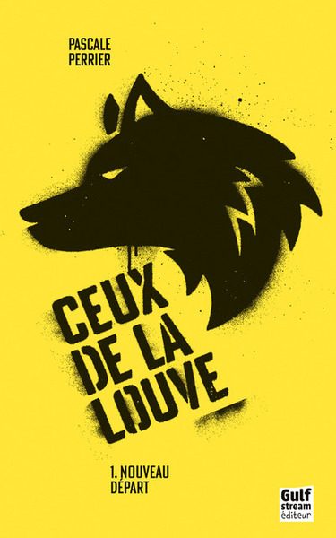 CEUX DE LA LOUVE - TOME 1 NOUVEAU DEPART