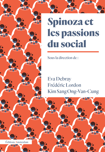 SPINOZA ET LES PASSIONS DU SOCIAL