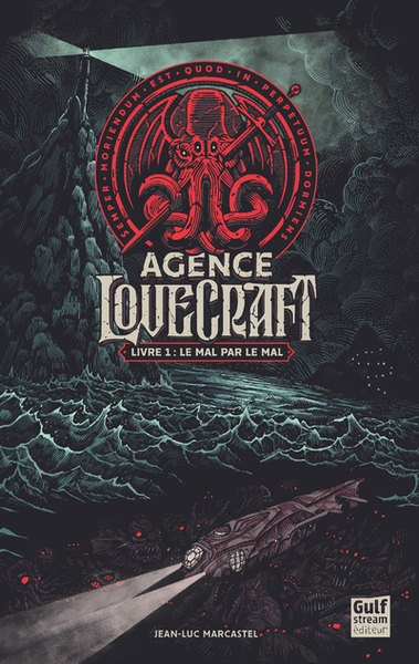 AGENCE LOVECRAFT - TOME 1 LE MAL PAR LE MAL - VOL01