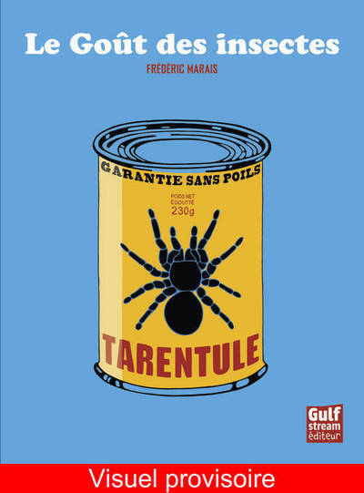 GOUT DES INSECTES (LE)