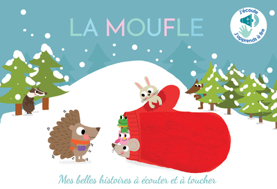 LA MOUFLE - MES BELLES HISTOIRES A ECOUTER ET A TOUCHER