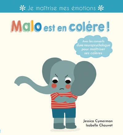 MALO EST EN COLERE ! - JE MAITRISE MES EMOTIONS