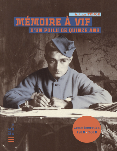 MEMOIRE A VIF D´UN POILU DE QUINZE ANS - REEDITION