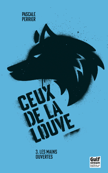 CEUX DE LA LOUVE - TOME 3 LES MAINS OUVERTES - VOL3