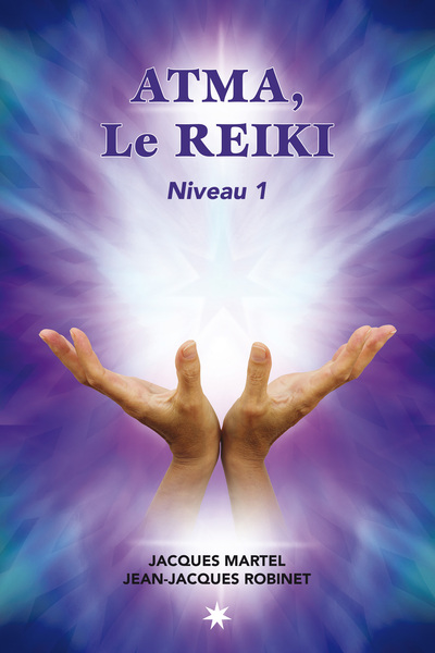 ATMA, LE REIKI - NIVEAU 1