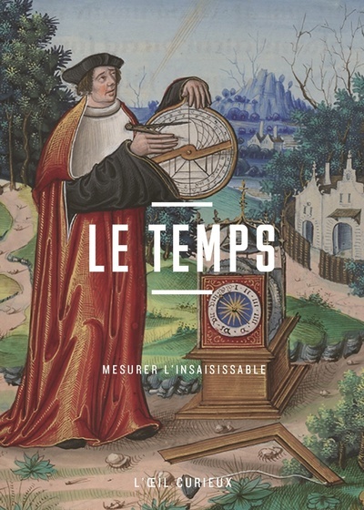 TEMPS - MESURER L´INSAISISSABLE