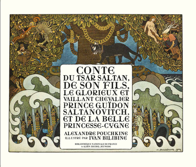 CONTE DU TSAR SALTAN - DE SON FILS LE GLORIEUX ET VAILLANT CHEVALIER PRINCE GUIDON SALTANOVITCH, ET