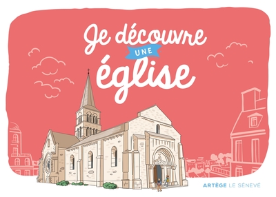 JE DECOUVRE UNE EGLISE - UN LIVRET LUDIQUE POUR S´EMERVEILLER