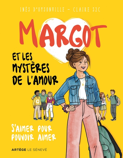 MARGOT ET LES MYSTERES DE L´AMOUR - S´AIMER POUR POUVOIR AIMER