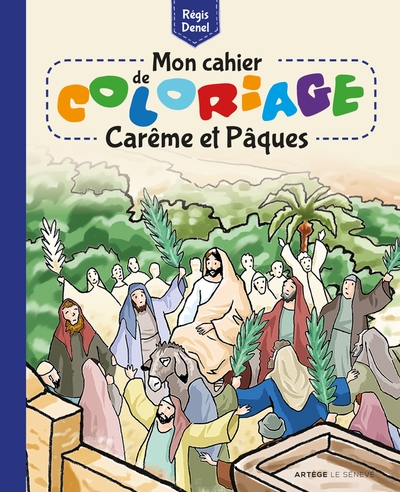 MON CAHIER DE COLORIAGE - CAREME ET PAQUES