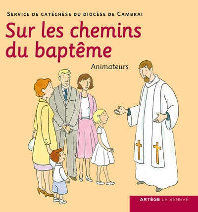 SUR LES CHEMINS DU BAPTEME - ANIMATEUR