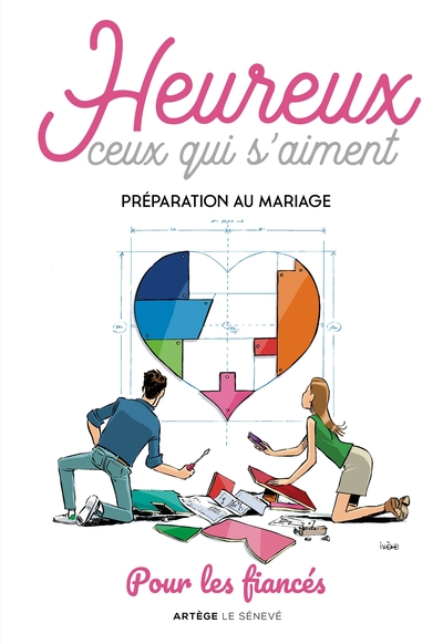 HEUREUX CEUX QUI S´AIMENT - PREPARATION AU MARIAGE - LIVRET DES FIANCES