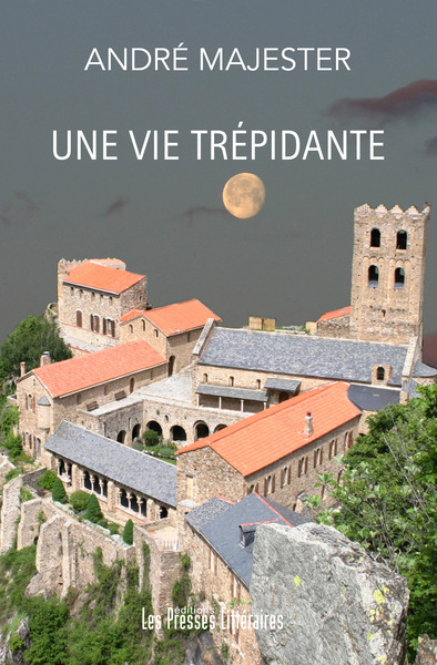 UNE VIE TREPIDANTE