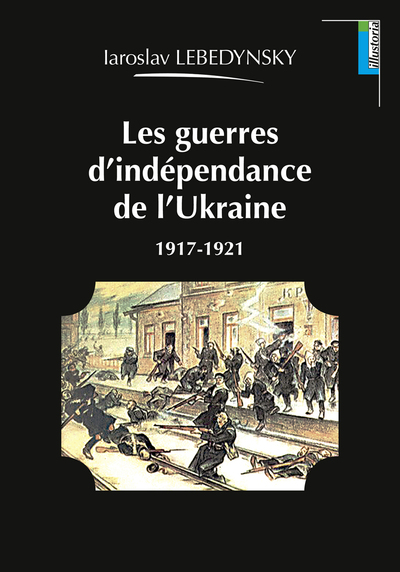 GUERRES D´INDEPENDANCE DE L´UKRAINE - 1917-1921