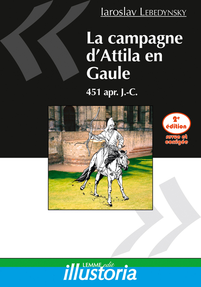 CAMPAGNE D´ATTILA EN GAULE, 451 APR. J.-C.