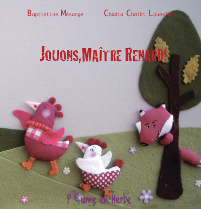 JOUONS, MAITRE RENARD!