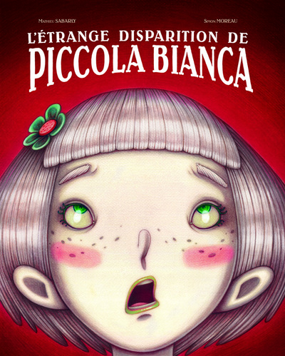 L´ETRANGE DISPARITION DE PICCOLA BIANCA