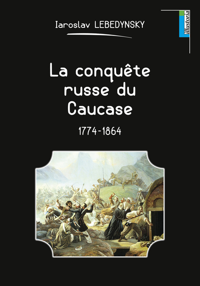 CONQUETE RUSSE DU CAUCASE
