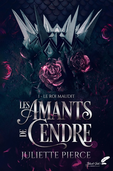 LES AMANTS DE CENDRE : 1. LE ROI MAUDIT