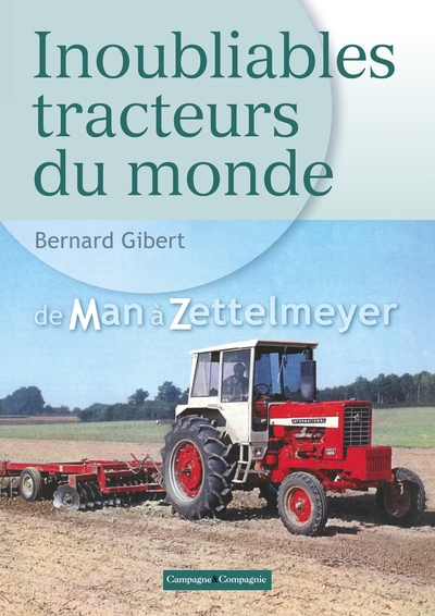 INOUBLIABLES TRACTEURS DU MONDE, TOME 2