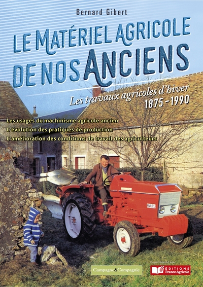 MATERIEL AGRICOLE DE NOS ANCIENS : LES TRAVAUX D´HIVER