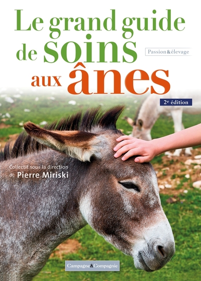 GRAND GUIDE DE SOINS POUR LES ANES, 2 ED