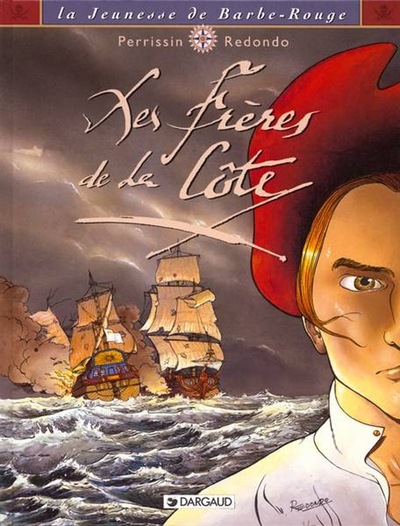 JEUNESSE DE BARBE ROUGE (LA) T1 FRERES DE LA COTE (LES)