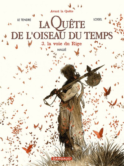 QUETE DE L´OISEAU DU TEMPS T3 - AVANT LA QUETE 3 LA VOIE DU RIGE