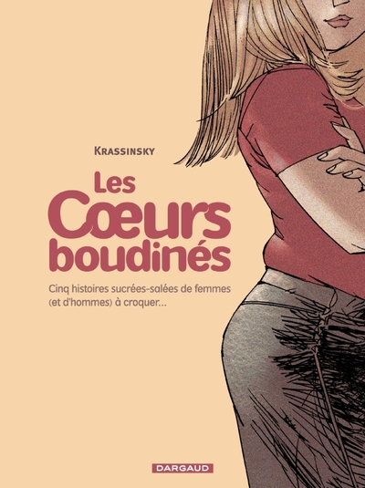 COEURS BOUDINES T1 CINQ HISTOIRES SUCREES SALEES DE FEMMES