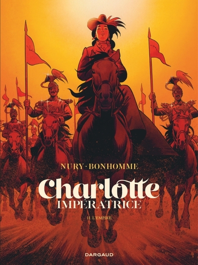 CHARLOTTE IMPERATRICE - TOME 2 : L´EMPIRE