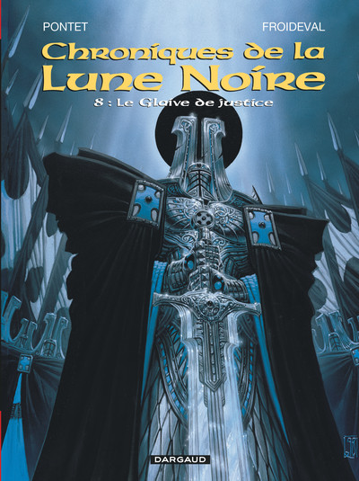CHRONIQUES DE LA LUNE NOIRE T8 GLAIVE DE JUSTICE