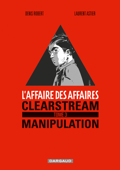 L´AFFAIRE DES AFFAIRES T3 CLEARSTREAM II CLEARSTREAM MANIPULATION