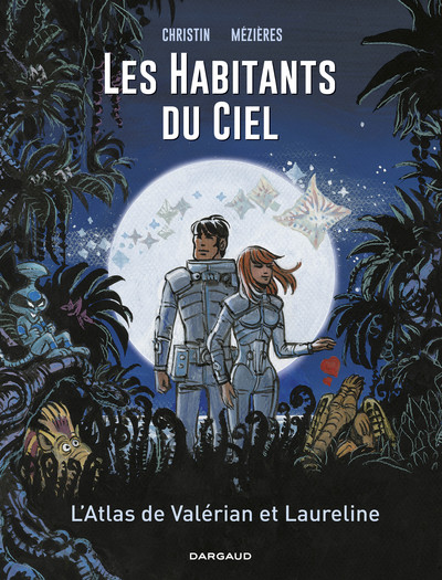 VALERIAN LES HABITANTS DU CIEL, ATLAS COSMIQUE DE VALERIAN ET LAURELINE