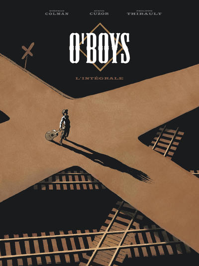 O´BOYS INTEGRALE O´BOYS - INTEGRALE - TOME 0 - O´BOYS - INTEGRALE