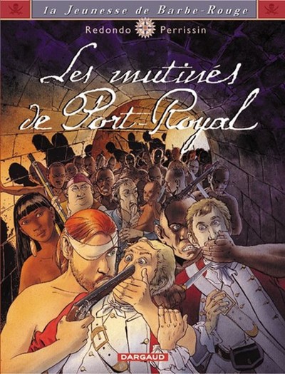 JEUNESSE DE BARBE ROUGE (LA) T5 LES MUTINES DE PORT ROYAL