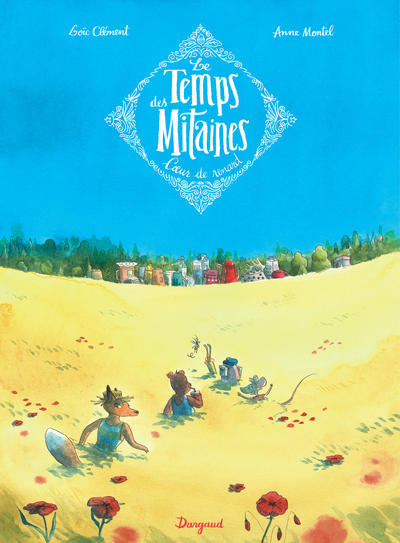 TEMPS DES MITAINES - T02 - LE TEMPS DES MITAINES - COEUR DE RENARD