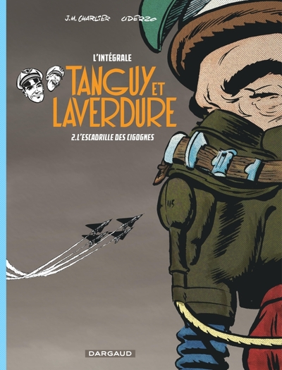 TANGUY ET LAVERDURE - INTEGRALE T2 - ESCADRILLE DES CIGOGNES