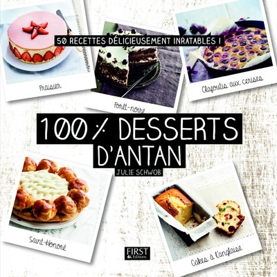 100 % MEILLEURS DESSERTS D´ANTAN