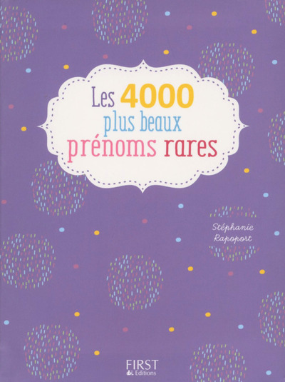 4000 PLUS BEAUX PRENOMS RARES