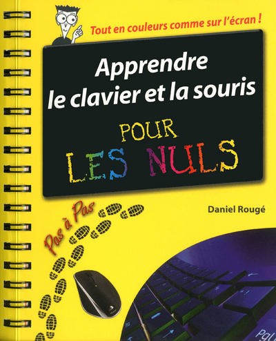 APPRENDRE LE CLAVIER ET LA SOURIS PAS A PAS POUR LES NULS