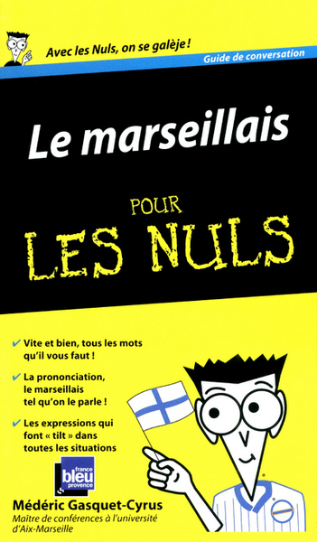 MARSEILLAIS GUIDE DE CONVERSATION POUR LES NULS